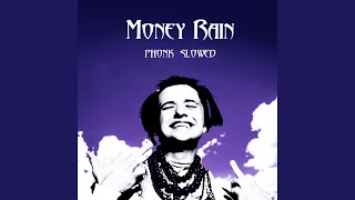 Money Rain Slowed [upl. by Hitchcock]