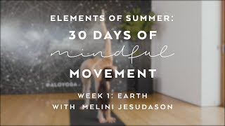 Grounding Vinyasa Flow with Melini Jesudason — Elements of Summer 30 Days of Mindful Movement [upl. by Lynda]