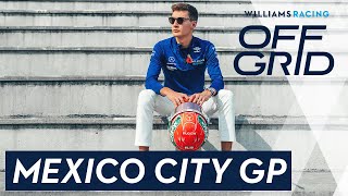 Williams Off Grid  Mexico City GP  Williams Racing [upl. by Graehme]