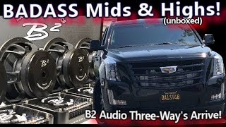 BADASS Mids amp Highs Arrive B2 Audio Ref 63 ThreeWays  Cadillac Escalade System Install Video 3 [upl. by Ardnua136]