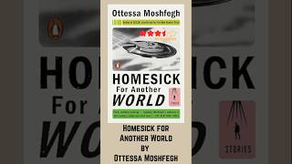 Judging Books by their Covers 10 Homesick For Another World by Ottessa Moshfegh [upl. by Ilamad251]