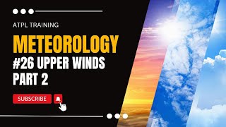 ATPL Training Meteorology 26 Upper Winds Part 2 [upl. by Fiora]