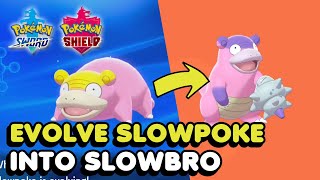 How To Evolve Galarian Slowpoke Into Slowbro In Pokemon Sword amp Shield [upl. by Azarcon]