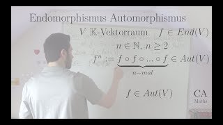 Endomorphismus Automorphismus fn  Aufgabe Beweis Lineare Algebra [upl. by Hcardahs]