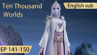 Eng Sub Ten Thousand Worlds 141150 full episode highlights The Sovereign of All Realms [upl. by Artinad]