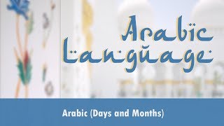 Arabic Language  Days of Week  Months in Arabic  Islamic Calendar Months [upl. by Atiuqa]