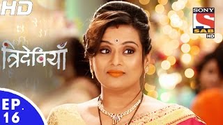 Trideviyaan  त्रिदेवियाँ  Episode 16  6th December 2016 [upl. by Kenlee]