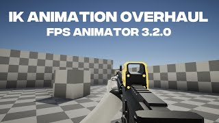 IK Animation Overhaul  Unity FPS Animator 320 [upl. by Swords]