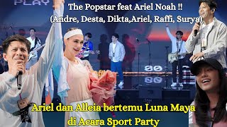 MOMEN LANGKA ARIEL NOAH DAN ALLEIA BERTEMU LUNA MAYA DI ACARA SPORT PARTY  ISTORA SENAYAN 2023 [upl. by Neelyam]