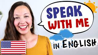 Speak With Me English Speaking Practice [upl. by Ainahs]