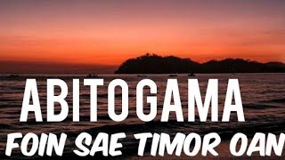 Foin Sae Timor OanAbito Gama Best Lyric✨🍺 [upl. by Teodorico]