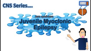 Juvenile Myoclonic Epilepsy  JME   CNS Series CH4 [upl. by Lanuk768]