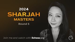 Sharjah Masters 2024 R5 wIM Irene Sukandar  lichessorg [upl. by Dauf]