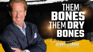 THEM BONES THEM DRY BONES  Bishop Dennis Leonard [upl. by Ecnaret]