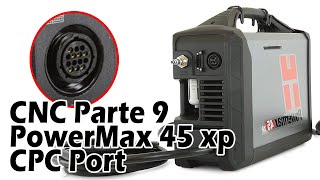 Hypertherm Powermax 45 XP Instalando el Puerto CPC [upl. by Meehsar]