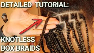 DETAILED How to do Knotless Box Braids [upl. by Amekahs]