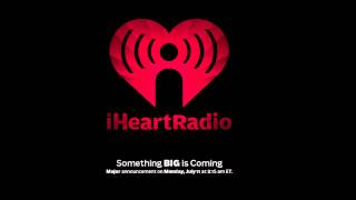 iHeartRadio Announcement [upl. by Anihc83]