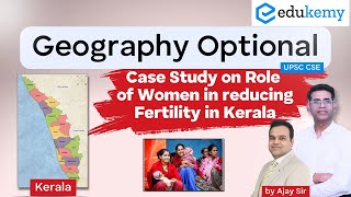 Role of Women in reducing Fertility in Kerala  Geo Optional Case Study  Ajay Sir Edukemy IAS [upl. by Acirrehs]