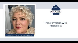 Transformation with Mechelle W [upl. by Darleen]