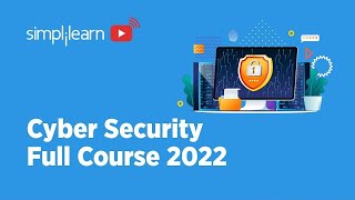 Cyber Security Full Course 2022  Cyber Security Course Training For Beginners 2022  Simplilearn [upl. by Murray23]