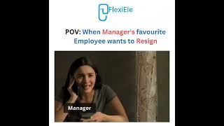 when managers favourite employee wants to resign 😂😂 flexiele flexielehrms appraisals [upl. by Albur981]