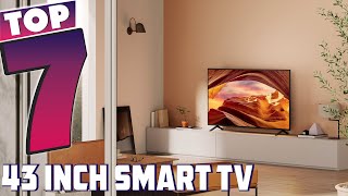 7 Best 43Inch Smart TVs for Stunning Picture Quality [upl. by Nivanod]