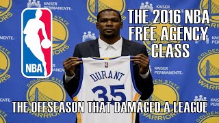 The 2016 NBA Free Agent Class The Offseason That Damaged a League [upl. by Irafat213]