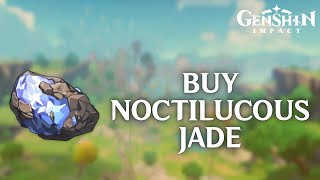 How to Buy Noctilucous Jade in Genshin Impact 2024  Genshin Impact Tutorial [upl. by Hcurab463]