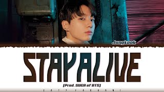 Jungkook 정국  ‘Stay Alive Prod SUGA of BTS Lyrics Color CodedHanRomEng [upl. by Eelrihs]