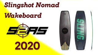 Slingshot Nomad 2020 Wakeboard Review [upl. by Lledor]