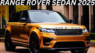 Range Rover Sedan 2025 ReviewInteriorExteriorFirst LookFeaturesPriceAJ Car Point 2024 [upl. by Nhabois421]