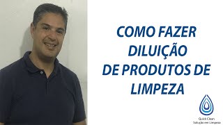 Como fazer Diluição de Produtos de Limpeza  Quick Clean [upl. by Manvel]