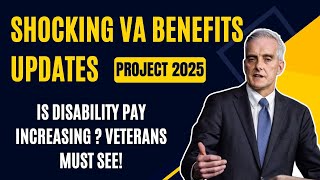 Project 2025 Shocking VA Benefits Updates Is Disability Pay Increasing in 2025 Veterans Must See [upl. by Maridel]