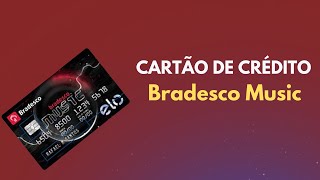 Cartão Bradesco Elo Music Benefícios Incríveis e Anuidade Grátis [upl. by Kuhlman]