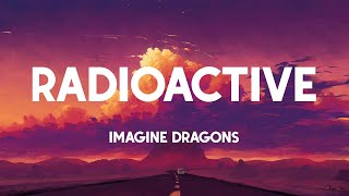 Imagine Dragons  Radioactive Lyrics [upl. by Aneekal]