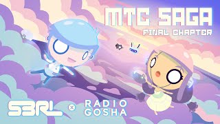 MTC Saga Final Chapter  S3RL amp Radio Gosha [upl. by Housen]