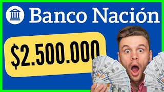 🛑 ATENCIÓN❗️El BANCO NACIÓN lanza CRÉDITOS de💲2500000 de pesos ¿Cuál es la TNA y los requisitos [upl. by Siro414]