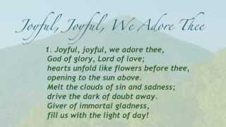 Joyful Joyful We Adore Thee [upl. by Pincince]