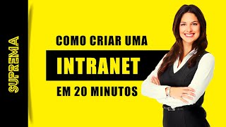 Como CRIAR UMA INTRANET completa em 20 MINUTOS ou Menos [upl. by Alida586]