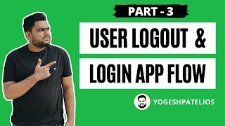 PART 3 User Logout API Calling  handling Login amp Logout APP Flow in Swift 5 English [upl. by Amena]