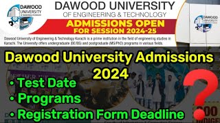 Dawood University Karachi Admission 2024  Test Date  Programs  Registration Deadline [upl. by Jeremie533]