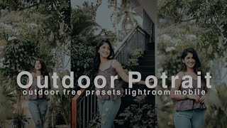 Lr photo editing presets download  Outdoor Potrait free presets for Lightroom Mobile [upl. by Halford]