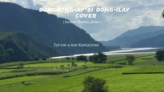 Dongdongay si Dongilay insinalidummaay cover  Edithkey official [upl. by Novaat792]