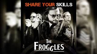 The Froggles  Share Your Skills  01 Coming To Take Us Away [upl. by Akyeluz881]