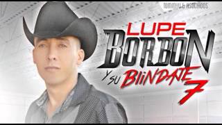 Compa Aldo  Lupe Borbon amp Su Blindaje 7 Estudio 2014 [upl. by Massimo]