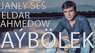 ⭐ Eldar Ahmedow ⭐ Aybolek ⭐ Janly ses  ПРЕМЬЕРА 2019  ⭐ живая музыка ⭐ [upl. by Clevey759]