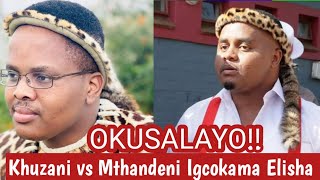 Khuzani vs Mthandeni Igcokama Elisha Impi Yamabhinca ayipheli Song of The Year [upl. by Devinna43]