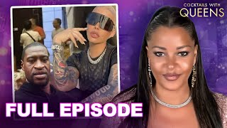 The Last Hoorah Reflecting On George Floyd Amber Rose Claps Back And More  Cocktails with Queens [upl. by Wycoff]