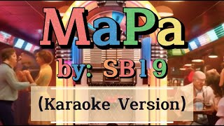 MAPA Karaoke Version by SB19 sb19 mapa karaoke opm [upl. by Bjorn]