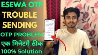 How To Fix Esewa OTP Problem  How To Fix Esewa OTP Trouble Sending SMS Problem  100 Working [upl. by Adnorahc]